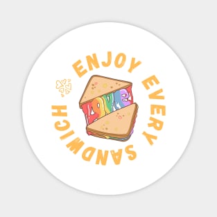 Enjoy Every Sandwich Magnet